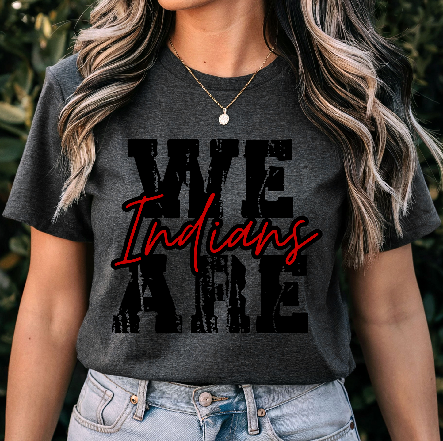We Are Indians Shirt