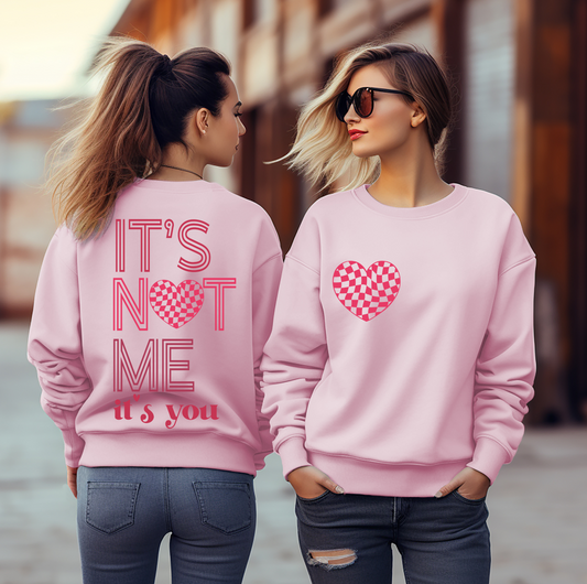 It's Not Me, It's You Shirt